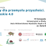 Konferencja – Kadry dla przemysłu przyszłości. Podlaskie 4.0.